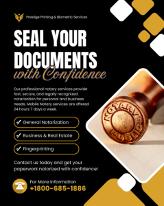 Notary services flyer promoting secure document sealing, general notarization, real estate, and fingerprinting by Prestige Printing & Biometric Services
